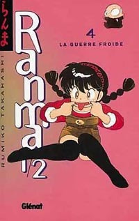 Ranma 1/2 Tome IV : La guerre froide - Rumiko Takahashi -  Manga Poche - Glénat - Livre