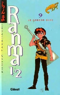 Ranma 1/2 Tome IX : Le cordon bleu - Rumiko Takahashi -  Manga Poche - Glénat - Livre