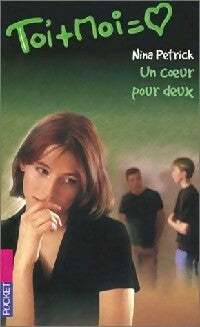 Toi + moi = Coeur Tome XIII : Un coeur pour deux - Nina Petrick -  Pocket jeunesse - Livre