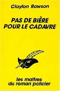 Pas de bière pour le cadavre - Clayton Rawson -  Le Masque - Livre