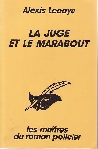 La juge et le marabout - Alexis Lecaye -  Le Masque - Livre