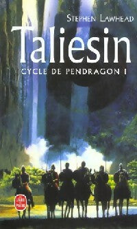 Le cycle de Pendragon Tome I : Taliesin - Stephen Lawhead -  Le Livre de Poche - Livre