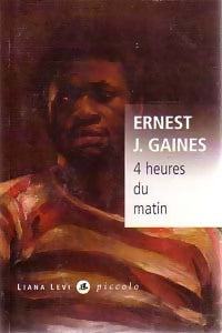 4 heures du matin - Ernest J. Gaines -  Piccolo - Livre