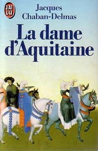 La dame d'Aquitaine - Jacques Chaban-Delmas -  J'ai Lu - Livre
