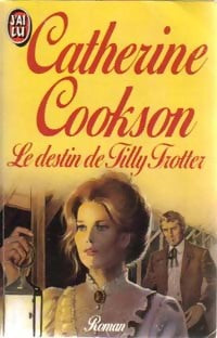Le destin de Tilly Trotter - Catherine Cookson -  J'ai Lu - Livre