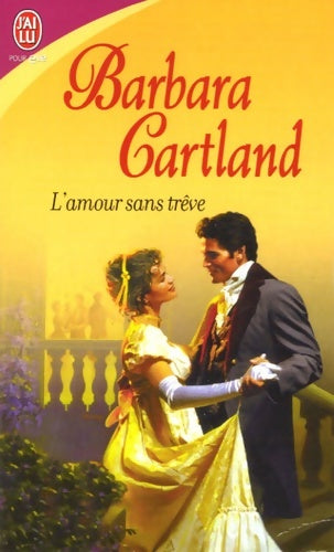 L'amour sans trêve - Barbara Cartland -  J'ai Lu - Livre