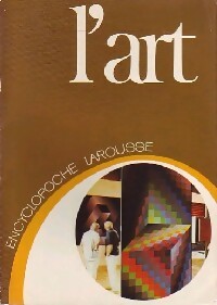 L'art - Jean-Louis Schefer ; Dominique Jameux ; Jean-René Gaborit ; Evelyne Pansu -  Encyclopoche - Livre
