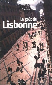 Le goût de Lisbonne - Jean-Noël Mouret -  Le Petit Mercure - Livre
