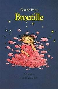Broutille - Claude Ponti -  Mouche - Livre