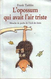 L'opossum qui avait l'air triste - Frank Tashlin -  Mouche - Livre