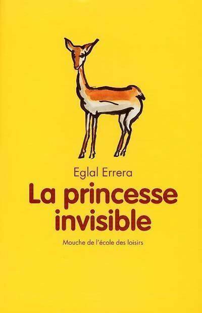 La princesse invisible - Eglal Errera -  Mouche - Livre