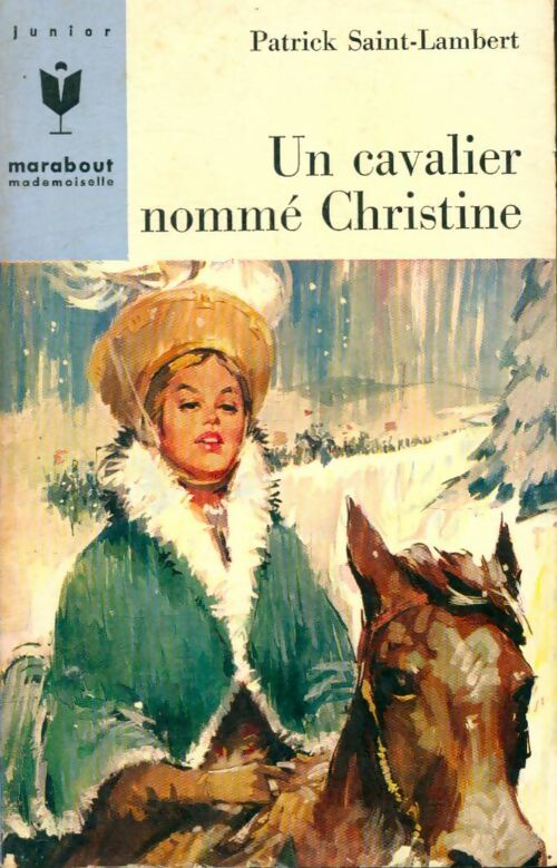 Un cavalier nommé Christine - Patrick Saint-Lambert -  Marabout Mademoiselle - Livre