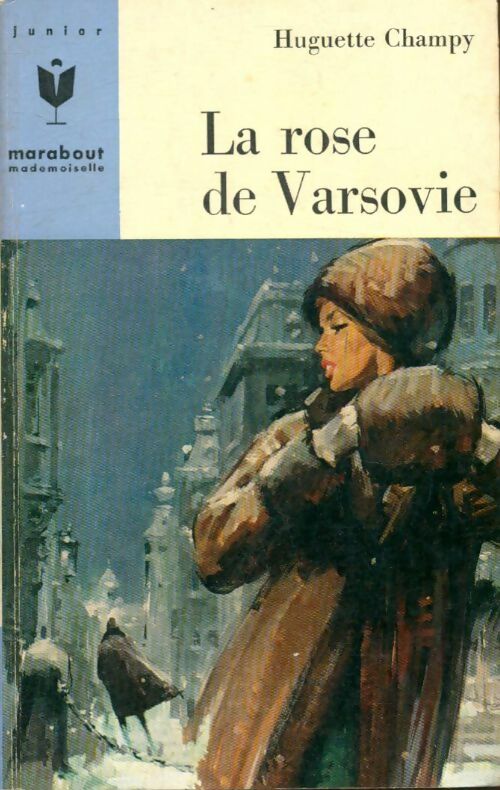 La rose de Varsovie - Huguette Champy -  Marabout Mademoiselle - Livre