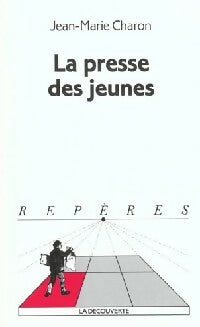 La presse des jeunes - Jean-Marie Charon -  Repères - Livre