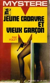 Jeune cadavre et vieux garçon - Rae Foley -  Mystère - Livre