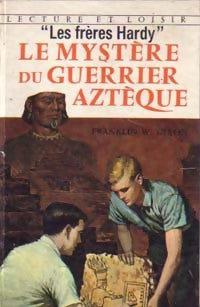 Les Frères Hardy : Le mystère du guerrier aztèque - Franklin W. Dixon -  Lecture et Loisir - Livre