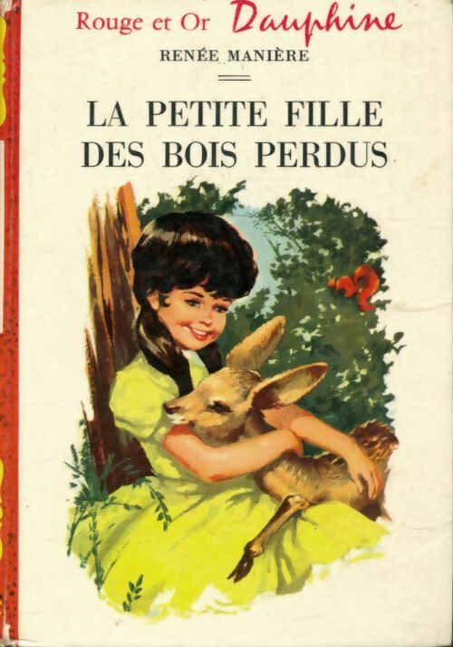 La petite fille des bois perdus - Renée Manière -  Rouge et Or - Livre