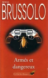 Armés et dangeureux - Serge Brussolo -  Club des Masques - Livre