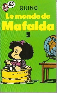 Le monde de Mafalda Tome V  - Quino -  J'ai Lu BD - Livre