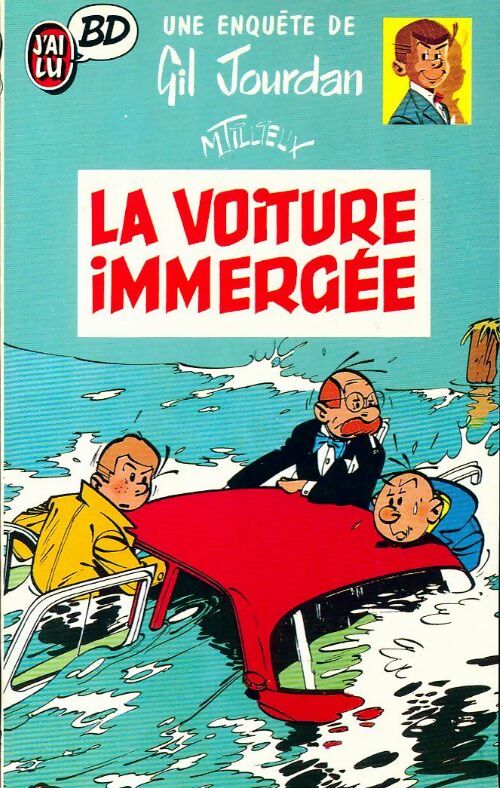 Gil Jourdan : La voiture immergée - M. Tillieux -  J'ai Lu BD - Livre