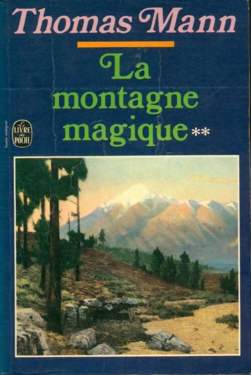 La montagne magique Tome II - Thomas Mann -  Le Livre de Poche - Livre