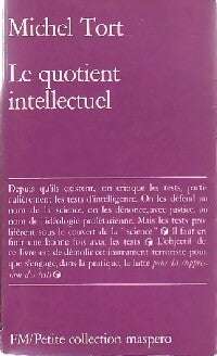 Le quotient intellectuel - Michel Tort -  Petite collection Maspero - Livre