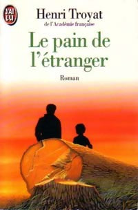 Le pain de l'étranger - Henri Troyat -  J'ai Lu - Livre