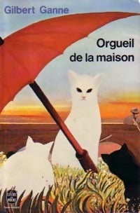 Orgueil de la maison - Gilbert Ganne -  Le Livre de Poche - Livre