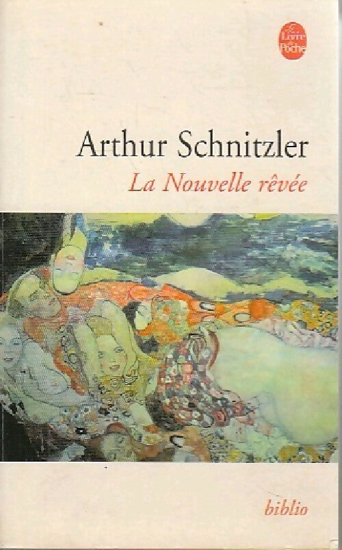 La nouvelle rêvée - Arthur Schnitzler -  Le Livre de Poche - Livre