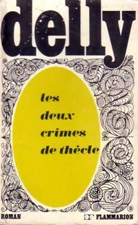 Les deux crimes de Thècle - Delly -  Delly - Livre
