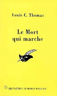 Le mort qui marche - Louis-C. Thomas -  Le Masque - Livre