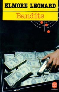 Bandits - Elmore Leonard -  Le Livre de Poche - Livre