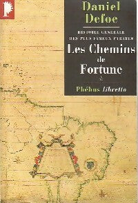 Histoire générale des plus fameux pyrates Tome I : Les chemins de fortune - Daniel Defoe -  Libretto - Livre