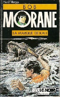La marque de Kâli - Henri Vernes -  Bob Morane - Livre