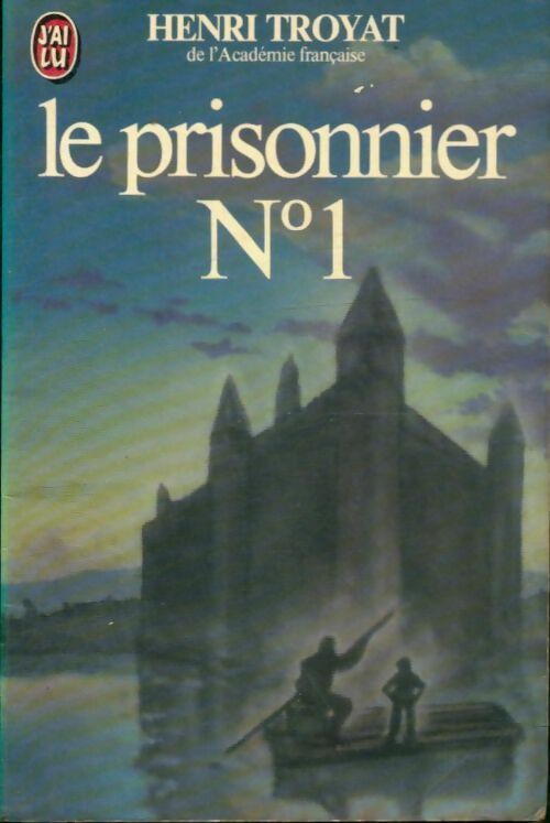 Le prisonnier n°1 - Henri Troyat -  J'ai Lu - Livre