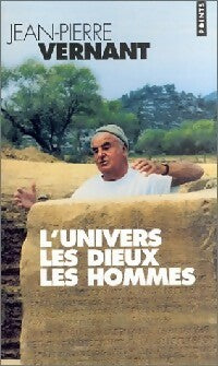 L'Univers, les dieux, les hommes - Jean-Pierre Vernant -  Points - Livre