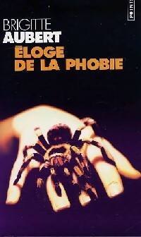 Eloge de la phobie - Brigitte Aubert -  Points - Livre