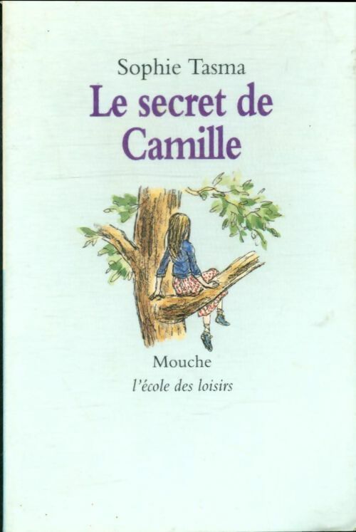 Le secret de Camille - Sophie Tasma -  Mouche - Livre