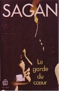 Le garde du coeur - Françoise Sagan -  Le Livre de Poche - Livre