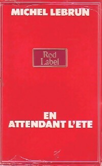 En attendant l'été - Michel Lebrun -  Red Label B.B. - Livre