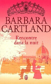 Rencontre dans la nuit - Barbara Cartland -  J'ai Lu - Livre