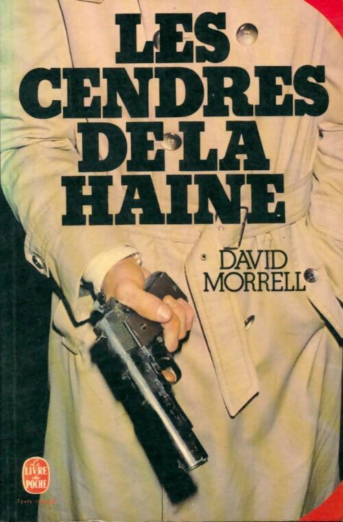 Les cendres de la haine - David Morrell -  Le Livre de Poche - Livre