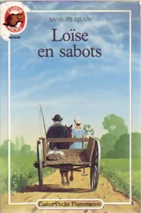 Loïse en sabots - Anne Pierjean -  Castor Poche - Livre