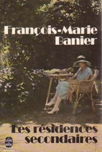 Les résidences secondaires - François-Marie Banier -  Le Livre de Poche - Livre
