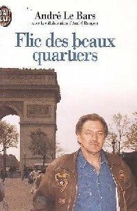 Flic des beaux quartiers - André Le Bars -  J'ai Lu - Livre