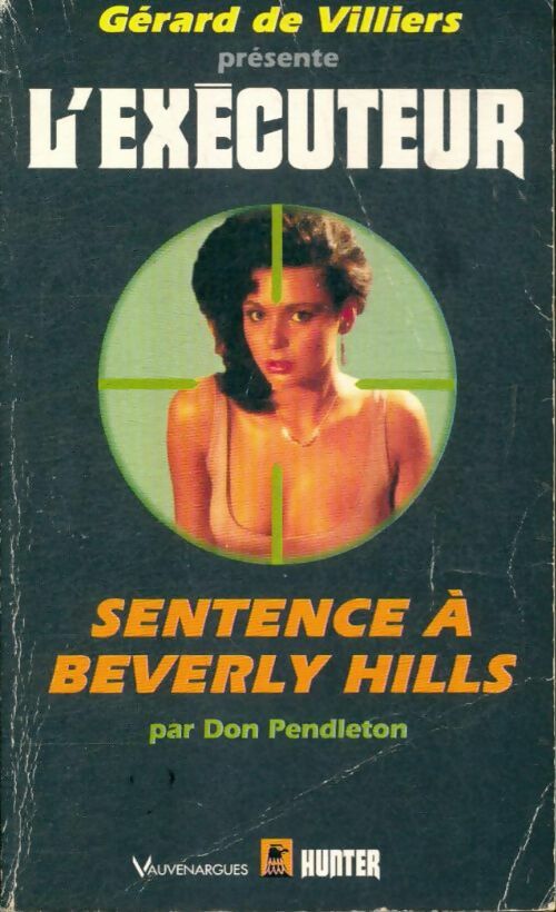 Sentence à Beverly Hills - Don Pendleton -  L'Exécuteur - Livre