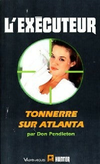 Tonnerre sur Atlanta - Don Pendleton -  L'Exécuteur - Livre