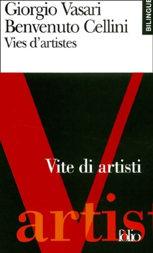 Vies d'artistes à la Renaissance - Benvenuto Cellini ; Giorgio Vasari -  Folio Bilingue - Livre