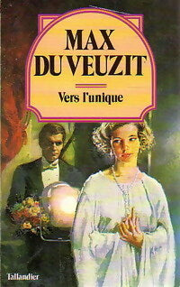 Vers l'unique - Max Du Veuzit -  Max du Veuzit - Livre
