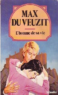 L'homme de sa vie - Max Du Veuzit -  Max du Veuzit - Livre